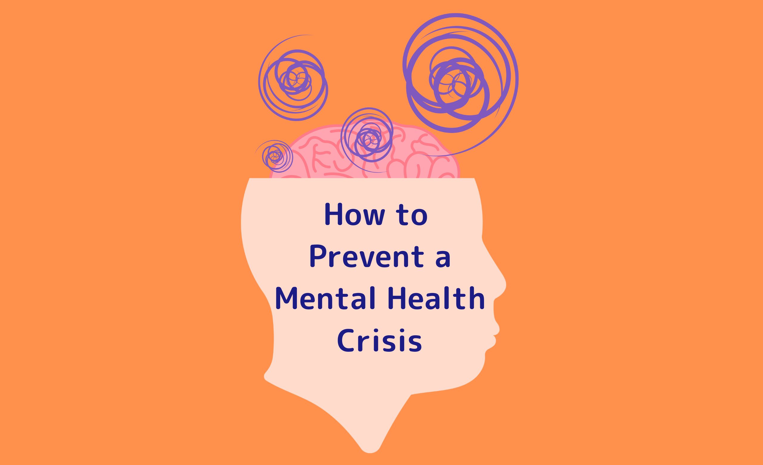 How to Prevent A Mental Health Crisis